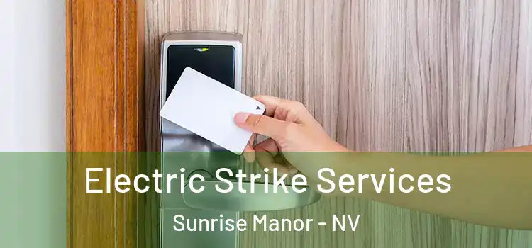 Electric Strike Services Sunrise Manor - NV