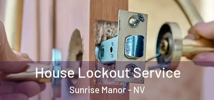 House Lockout Service Sunrise Manor - NV