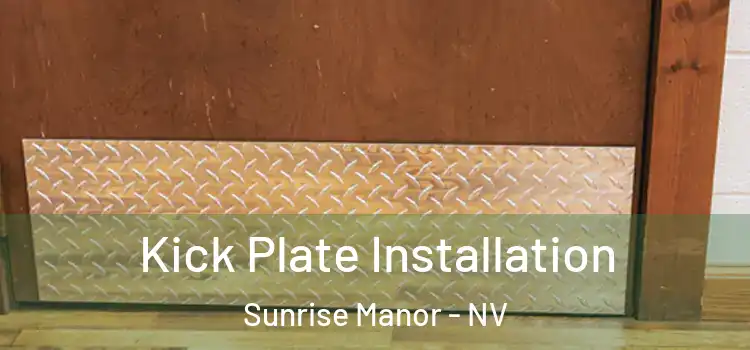 Kick Plate Installation Sunrise Manor - NV