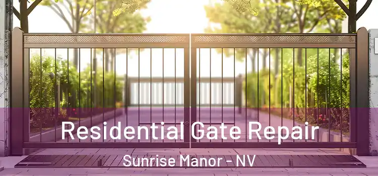 Residential Gate Repair Sunrise Manor - NV