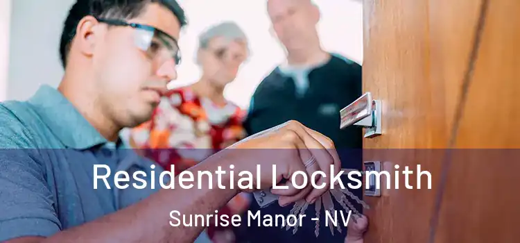 Residential Locksmith Sunrise Manor - NV